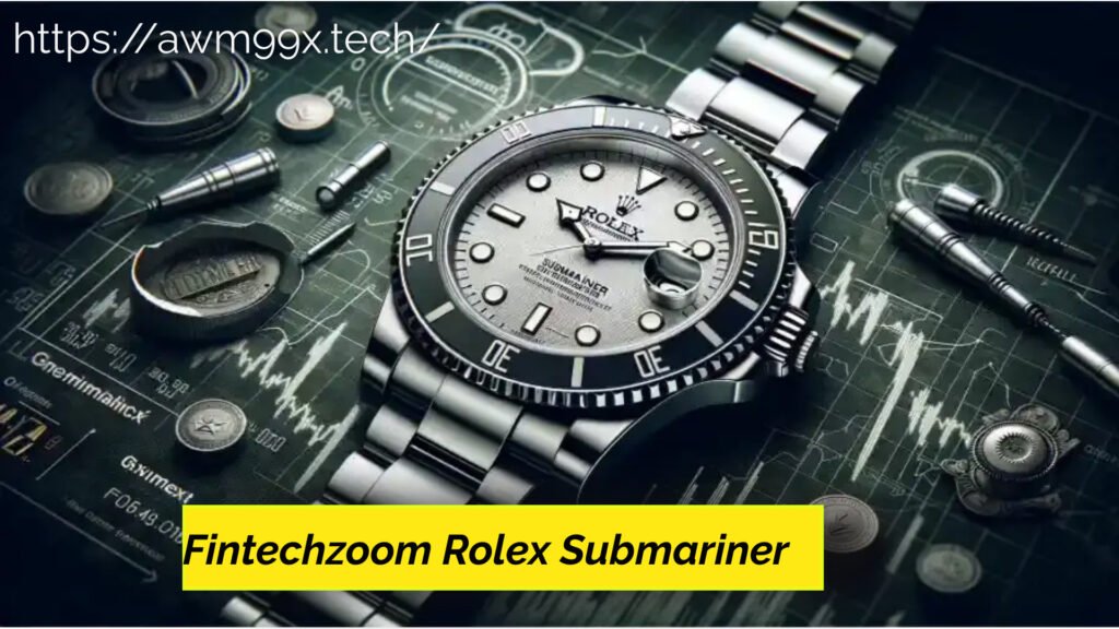  Fintechzoom Rolex Submariner 