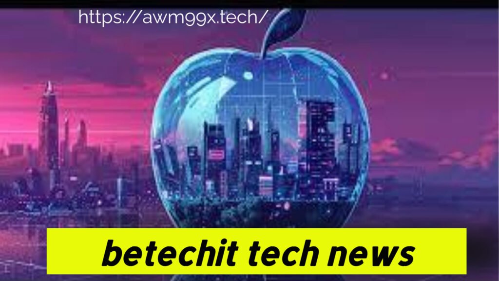 betechit tech news