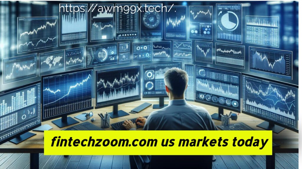 fintechzoom.com us markets today