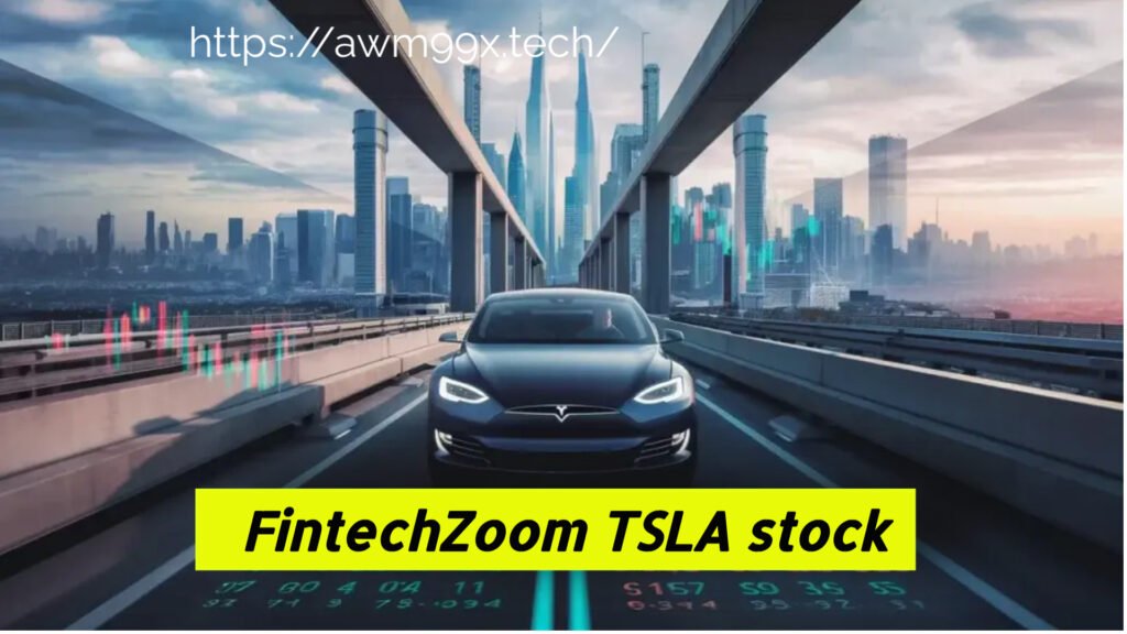 fintechzoom tsla stock