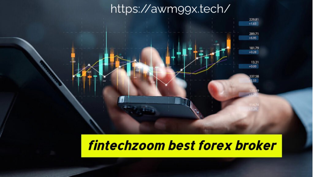 fintechzoom best forex broker