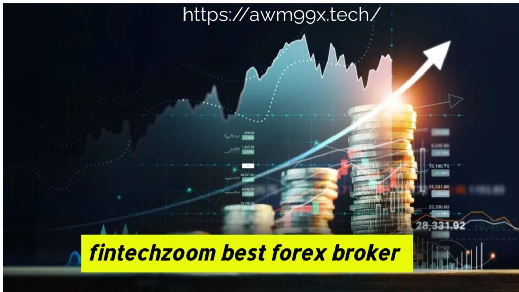 fintechzoom best forex broker