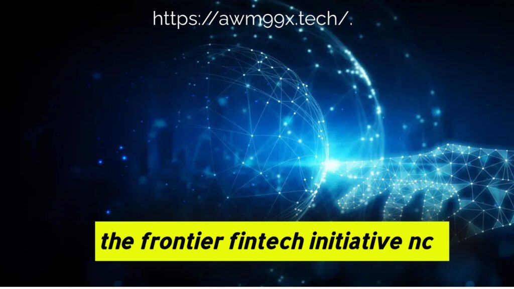 the frontier fintech initiative nc