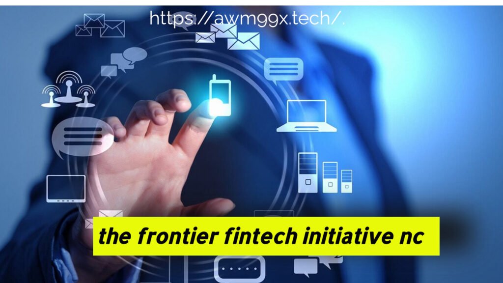 the frontier fintech initiative nc