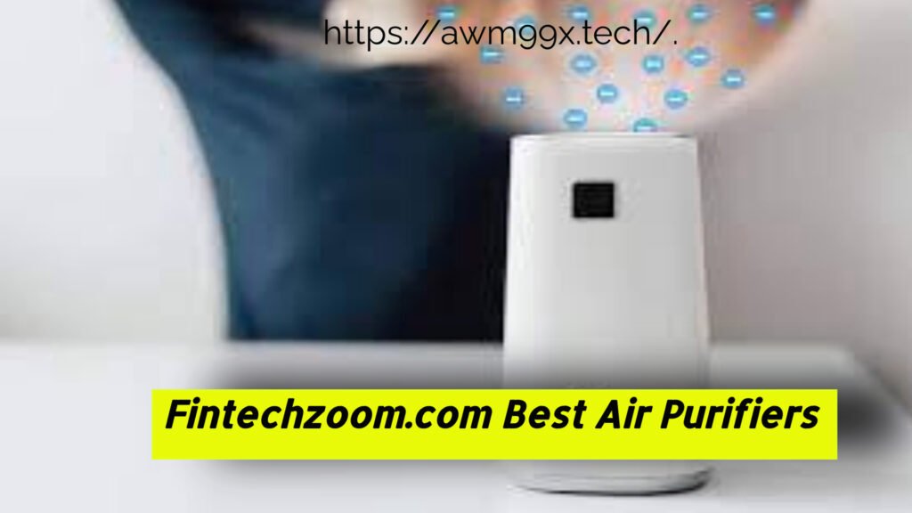 Fintechzoom.com Best Air Purifiers