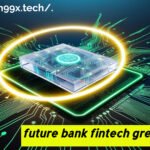 future bank fintech green