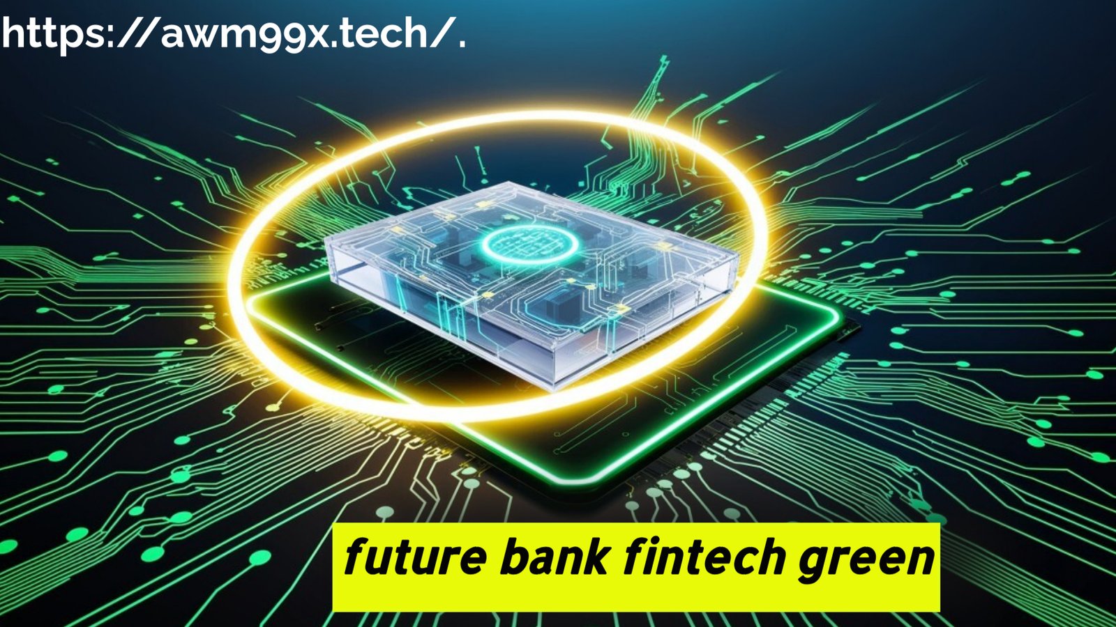 future bank fintech green