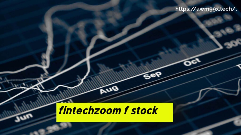 fintechzoom f stock