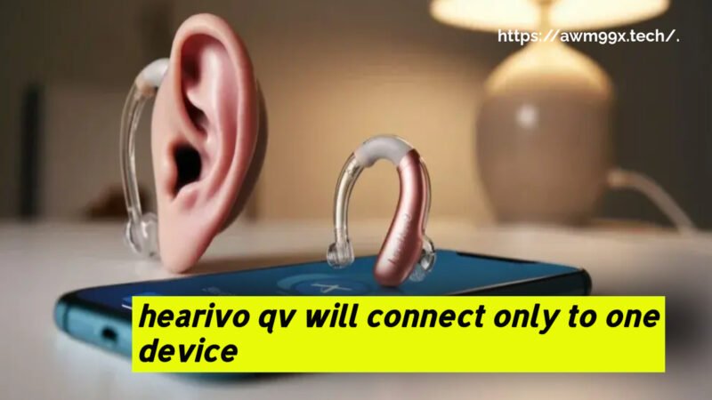 hearivo qv will connect only to one device