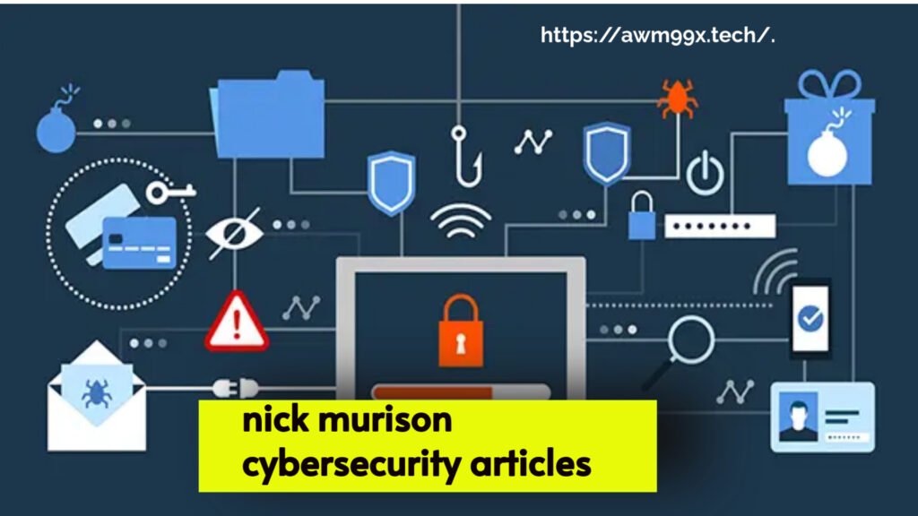 nick murison cybersecurity articles