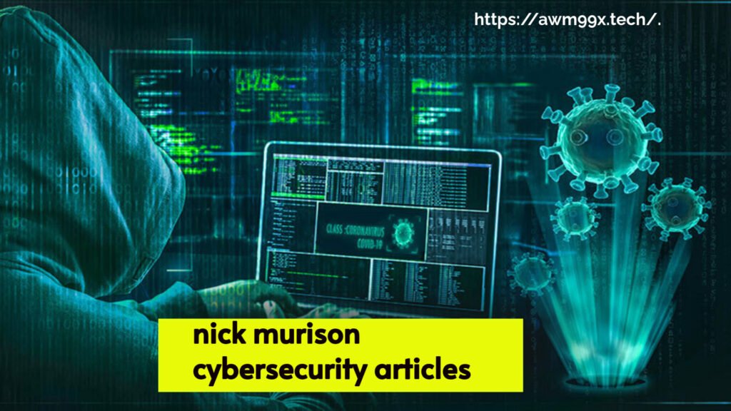 nick murison cybersecurity articles